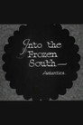 Into the Frozen South
