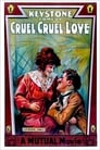 Жорстока, жорстока любов (1914)