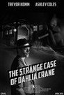 The Strange Case of Dahlia Crane