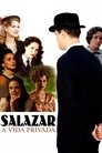 Salazar - A Vida Privada