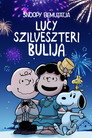 (HD). Snoopy Bemutatja: Lucy Szilveszteri Bulija Teljes Film Magyarul (2021) Ingyen Online
