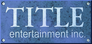 Title Entertainment Title Entertainment