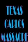 Texas Carlos Massacre