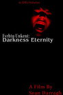 Fyrhtu Unkent: Darkness Eternity