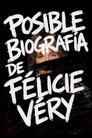 An Attempted Biography of Félicie Véry