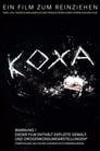 Koxa – Ein Film zum Reinziehen (2017)