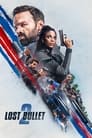 Lost Bullet 2 (2022) Dual Audio [Hindi & English] Full Movie Download | WEB-DL 480p 720p 1080p