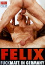 Felix: Fuckmate In Germany