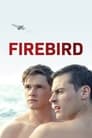 Watch| Firebird Full Movie Online (2021)