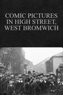 Comic Pictures In High Street, West Bromwich (1902) Филм БГ аудио Цял цял филм онлайн безплатно