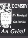 Domsey on Strike