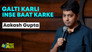 Galti Karli Inse Baat Karke