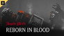 Reborn in Blood