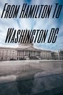 From Hamilton To Washington DC