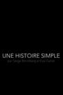 Une Histoire Simple - Par Serge Bromberg et Eva Darlan