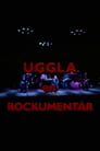 Uggla: en rockumentär