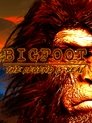 Bigfoot: The Legend is Real