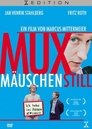 Muxmäuschenstill