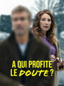 À qui profite le doute ?
