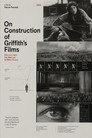 On Construction of Griffith’s Films