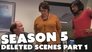 Season 5 Deleted Scenes Part 1
