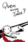 Quem Matou o Jorge?