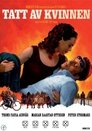 Plakat for 'Tatt av kvinnen'