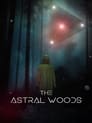 Imagen The Astral Woods (2023)
