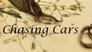 Chasing Cars (STORY ONE)