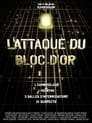 L’Attaque du bloc d’or (2024)