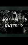 Hollywood Rated ‘R’