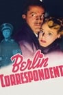 Berlin Correspondent (1942)