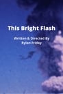 This Bright Flash (2020)