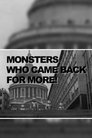 Monsters Who Came Back For More!