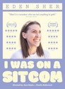 Eden Sher: I Was On A Sitcom