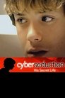 Cyber Seduction: His Secret Life