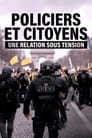 Policiers et citoyens, une relation sous tension