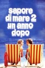 Sapore di mare 2 - Un anno dopo