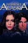 Perdidos en Alaska (1996) | To Brave Alaska