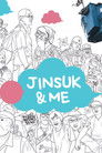 Jinsuk & Me