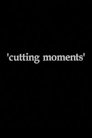 Cutting Moments