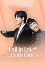 Fall in Love with Him