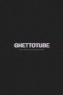 Ghettotube