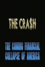 THE CRA$H the Coming Financial Collapse of America THE CRA$H The Coming Financial Collapse Of America Цял филм BG ()