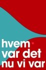 Hvem var det nu vi var Episode Rating Graph poster