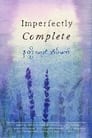 Imperfectly Complete (2021)