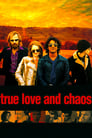 True Love and Chaos poster