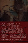 A Film Etched in Bark