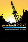 Plakat for 'Groundswell Rising, Protecting Our Children's Air and Water'