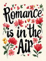 Romance is in the air